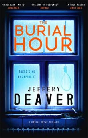 Kniha: The Burial Hour : Lincoln Rhyme Book 13 - 1. vydanie - Jeffery Deaver