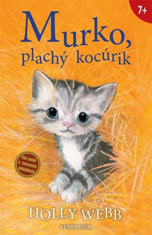 Kniha: Murko, plachý kocúrik - Zvierací miláčikovia - 1. vydanie - Holly Webbová