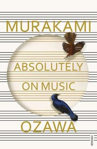 Kniha: Absolutely on Music - 1. vydanie - Haruki Murakami