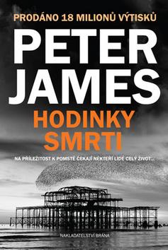 Kniha: Hodinky smrti - 1. vydanie - Peter James