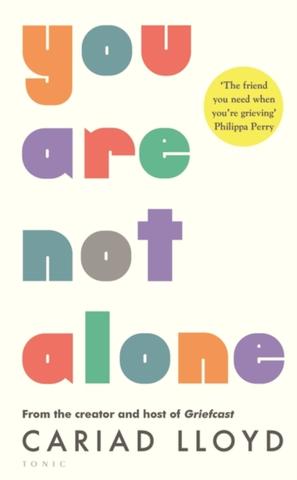 Kniha: You Are Not Alone - Cariad Lloyd