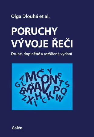 Kniha: Poruchy vývoje řeči (Druhé, doplněné a rozšířené vydání - 2. vydanie - Olga Dlouhá