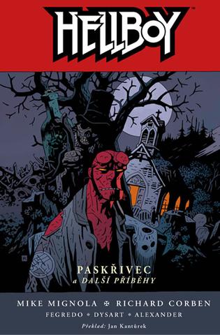 Kniha: Hellboy 10 - Paskřivec a další příběhy - - 2. vydanie - Mike Mignola