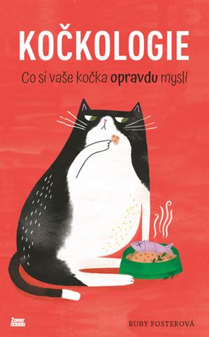 Kniha: Kočkologie - Co si vaše kočka opravdu myslí - Ruby Fosterová; Lucie Chudová