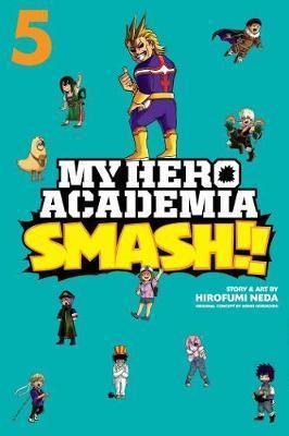 Kniha: My Hero Academia: Smash!! 5 - 1. vydanie - Kóhei Horikoši