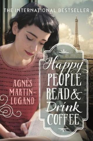 Kniha: Happy People Read and Drink Coffee - Agnes Martin-Lugand