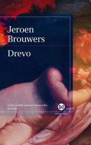 Kniha: Drevo - Kontroverzný súčasný nizozemský román - Jeroen Brouwers