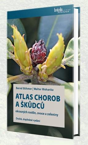 Kniha: Atlas chorob a škůdců okrasných rostlin, ovoce a zeleniny - Bernd Böhmer