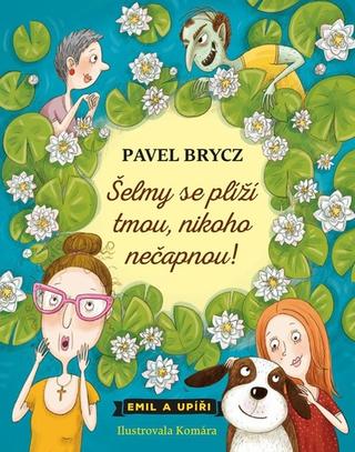 Kniha: Emil a upíři 5 - Emil a upíři - 1. vydanie - Pavel Brycz