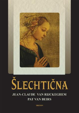 Kniha: Šlechtična - 1. vydanie - Jean-Claude van Rijckeghem