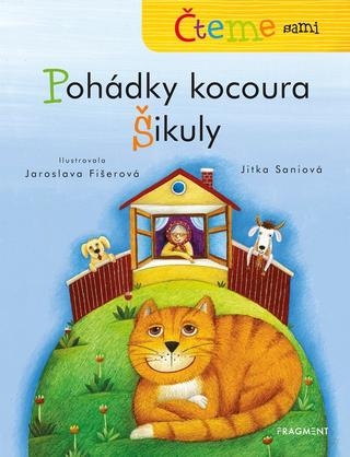 Kniha: Čteme sami – Pohádky kocoura Šikuly - 2. vydanie - Jitka Saniová