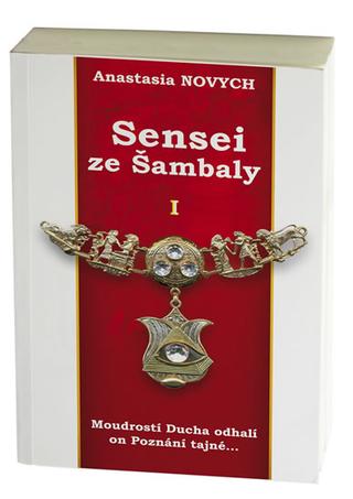 Kniha: Sensei ze Šambaly I - 1. díl - Anastasia Novych
