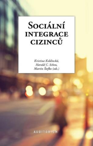 Kniha: Sociální integrace cizinců - 1. vydanie - Kristina Koldinská
