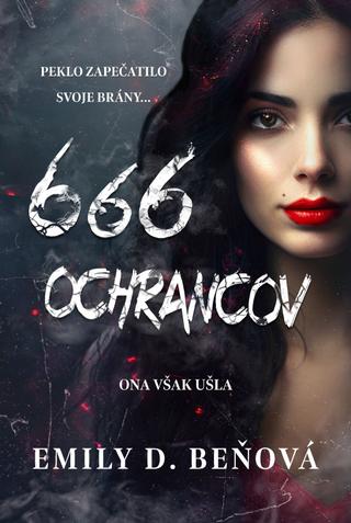 Kniha: 666 ochrancov - 1. vydanie - Emily D. Beňová