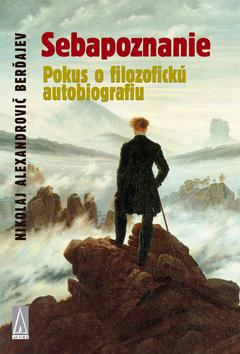 Kniha: Sebapoznanie - Pokus o filozofickú autobiografiu - Nikolaj Alexandrovič Berďajev