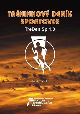 Kniha: Tréninkový deník sportovce: TreDen Sp 1. - 1. vydanie - Jan Cacek