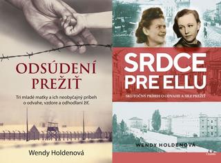 Kniha: Kolekcia kníh Wendy Holden - Odsúdení prežiť + Srdce pre Ellu - Wendy Holden