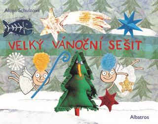 Kniha: Velký vánoční sešit - 1. vydanie - Alena Schulzová