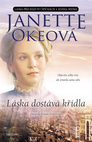 Kniha: Láska dostává křídla - Kniha sedmá - 1. vydanie - Janette Okeová