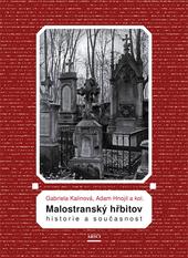 Kniha: Malostranský hřbitov. Historie a současnost - Gabriela Kalinová; Adam Hnojil
