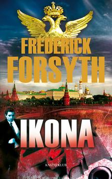 Kniha: Ikona - 6.vydání - 6. vydanie - Frederick Forsyth