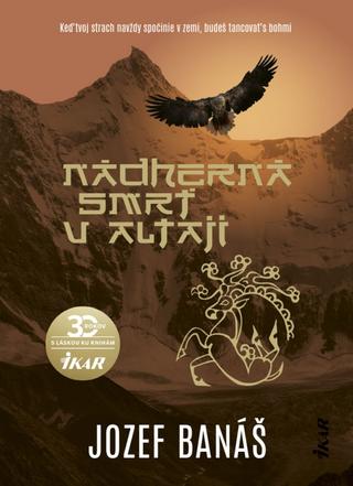 Kniha: Nádherná smrť v Altaji - 1. vydanie - Jozef Banáš
