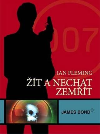 Kniha: Žít a nechat zemřít - Ian Fleming