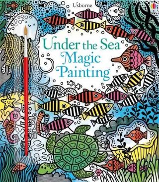 Kniha: Under The Sea Magic Painting - Fiona Wattová