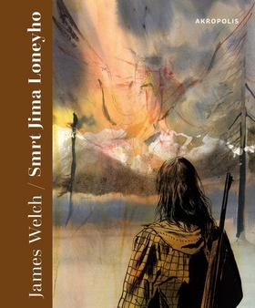 Kniha: Smrt Jima Loneyho - 1. vydanie - James Welch
