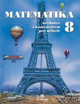 Kniha: Matematika 8 s komentářem pro učitele - Josef Molnár