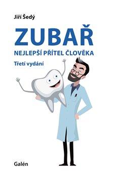 Kniha: Zubař- nejlepší přítel člověka - 3. vydanie - Jiří Šedý