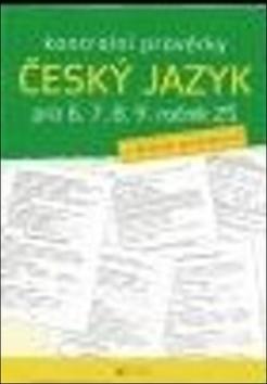 Kniha: Kontrolní prověrky Český jazyk pro 6., 7., 8., 9. ročník ZŠ - Alice Seifertová