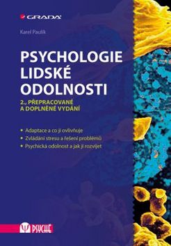 Kniha: Psychologie lidské odolnosti - 2., přepracované a doplněné vydání - 2. vydanie - Karel Paulík