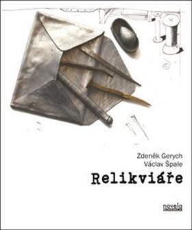 Kniha: Relikviáře - Zdeněk Gerych; Václav Špale