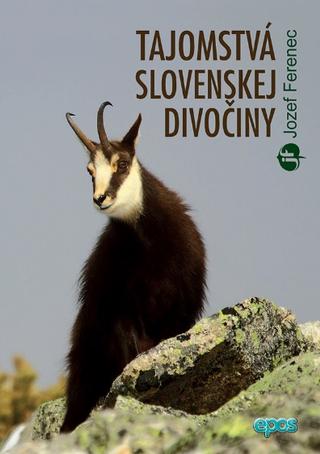Kniha: Tajomstvá slovenskej divočiny - Jozef Ferenec