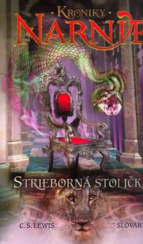 Kniha: Strieborná stolička - Narnia kniha 6 - C. S. Lewis