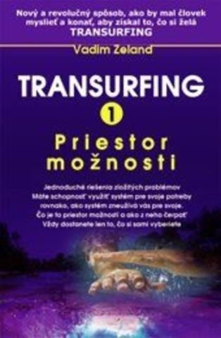 Kniha: Transurfing 1 - Priestor možností - Vadim Zeland
