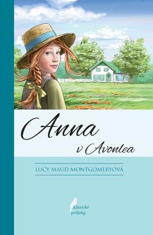 Kniha: Anna v Avonlea - 2. diel série - 10. vydanie - Lucy Maud Montgomeryová