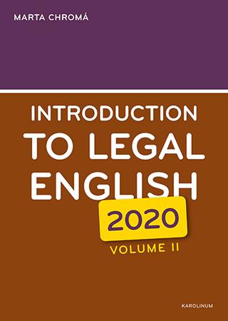 Kniha: Introduction to Legal English (2020) Volume II - 1. vydanie - Marta Chromá