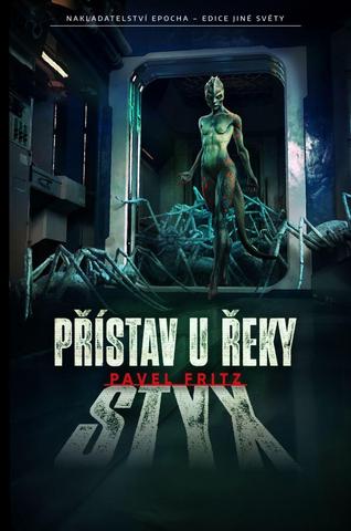 Kniha: Přístav u řeky Styx - 2. vydanie - Pavel Fritz