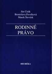Kniha: Rodinné právo - Ján Cirák; Bronislava Pavelková; Marek Števček