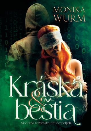 Kniha: Kráska & Beštia - Moderná rozprávka pre dospelých - Monika Wurm