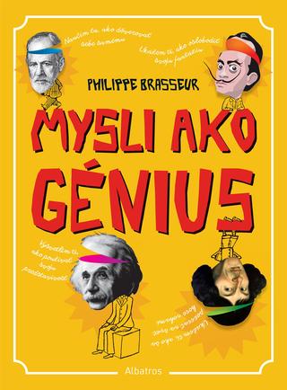 Kniha: Mysli ako génius - Philippe Brasseur