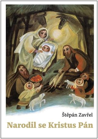 Kniha: Narodil se Kristus Pán - 1. vydanie - Štěpán Zavřel