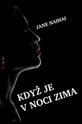 Kniha: Když je v noci zima - Jane Naihai