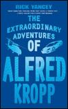 Kniha: Extraordinary Adventures of Alfred Kropp - Rick Yancey