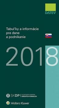 Kniha: Tabuľky a informácie pre dane a podnikanie 2018 - Dušan Dobšovič