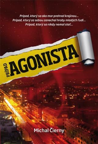 Kniha: Prípad Agonista - Michal Čierny