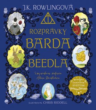 Kniha: Rozprávky barda Beedla – ilustrované vydanie - S poznámkalmi profesora Albusu Dumbledora - 1. vydanie - J. K. Rowlingová