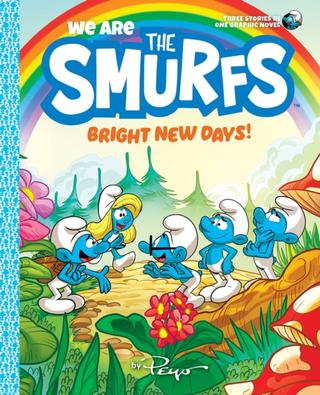 Kniha: We Are the Smurfs: Bright New Days! (We Are the Smurfs Book 3) - Peyo